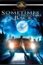 Watch Sometimes They Come Back 5movies