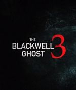 Watch The Blackwell Ghost 3 5movies