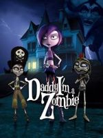 Watch Daddy, I\'m a Zombie 5movies