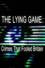 Watch The Lying Game: Crimes That Fooled Britain 5movies