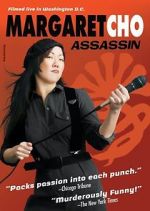 Watch Margaret Cho: Assassin 5movies
