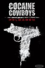 Watch Cocaine Cowboys: Reloaded 5movies