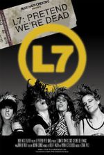 Watch L7: Pretend We\'re Dead 5movies