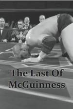Watch The Last of McGuinness 5movies