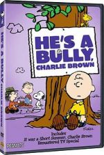 Watch He\'s a Bully, Charlie Brown (TV Short 2006) 5movies