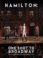 Watch Hamilton: One Shot to Broadway 5movies