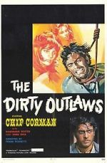 Watch The Dirty Outlaws 5movies