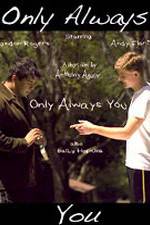 Watch Only Always You 5movies