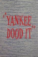 Watch Yankee Dood It 5movies