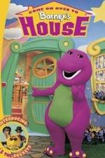 Watch Come on Over to Barney's House 5movies