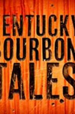 Watch Kentucky Bourbon Tales: Distilling the Family Business 5movies