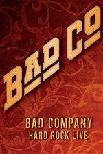 Watch Bad Company: Hard Rock Live 5movies