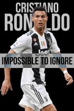 Watch Cristiano Ronaldo: Impossible to Ignore 5movies