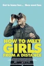 Watch How to Meet Girls from a Distance 5movies