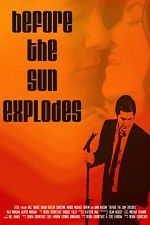Watch Before the Sun Explodes 5movies