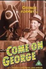 Watch Come on George 5movies