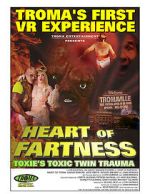 Watch Heart of Fartness: Troma\'s First VR Experience Starring the Toxic Avenger (Short 2017) 5movies