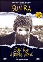 Watch Sun Ra: A Joyful Noise 5movies