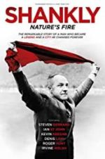 Watch Shankly: Nature\'s Fire 5movies