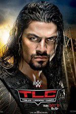 Watch WWE TLC Tables, Ladders & Chairs 5movies