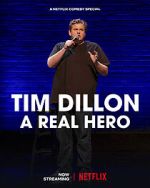 Watch Tim Dillon: A Real Hero (TV Special 2022) 5movies