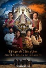 Watch Our Lady of San Juan, Four Centuries of Miracles 5movies