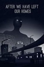 Watch After We Have Left Our Homes 5movies