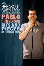 Watch Pablo Francisco: Bits and Pieces - Live from Orange County 5movies