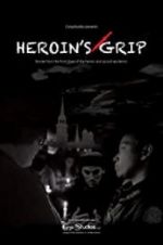 Watch Heroin\'s Grip 5movies