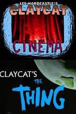 Watch Claycat's the Thing 5movies