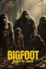 Watch Bigfoot: Beyond the Legend 5movies