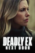 Watch Deadly Ex Next Door 5movies