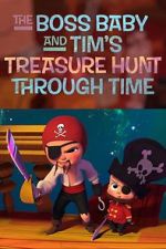Watch The Boss Baby and Tim's Treasure Hunt Through Time 5movies