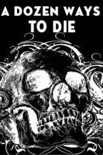 Watch A Dozen Ways to Die 5movies