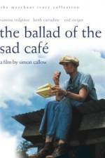 Watch The Ballad of the Sad Cafe 5movies