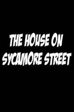 Watch The House on Sycamore Street 5movies