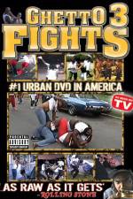 Watch Ghetto Fights 3 5movies