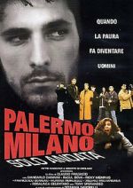 Watch Palermo-Milan One Way 5movies