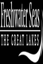 Watch Freshwater Seas: The Great Lakes 5movies