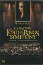 Watch Creating the Lord of the Rings Symphony: A Composer\'s Journey Through Middle-Earth 5movies
