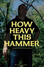 Watch How Heavy This Hammer 5movies
