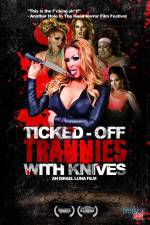 Watch Ticked-Off Trannies with Knives 5movies