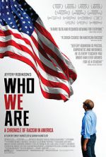 Watch Who We Are: A Chronicle of Racism in America 5movies