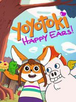 Watch Yoyotoki: Happy Ears (TV Short 2015) 5movies
