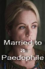 Watch Married to a Paedophile 5movies