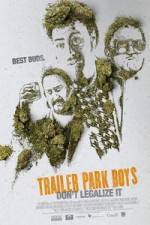 Watch Trailer Park Boys: Don't Legalize It 5movies