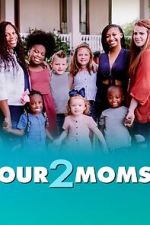 Watch Our 2 Moms (TV Special 2022) 5movies