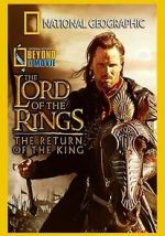 Watch National Geographic: Beyond the Movie - The Lord of the Rings: Return of the King 5movies