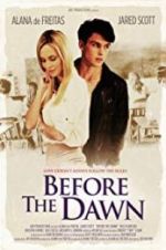 Watch Before the Dawn 5movies