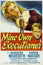 Watch Mine Own Executioner 5movies